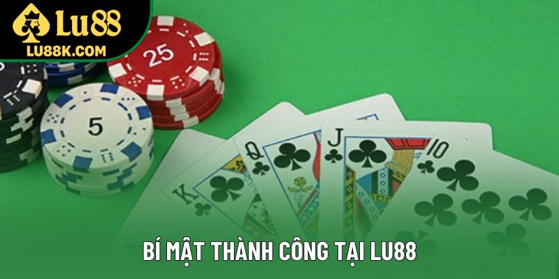 Bí mật thành công tại Lu88 Bí mật thành công tại Lu88