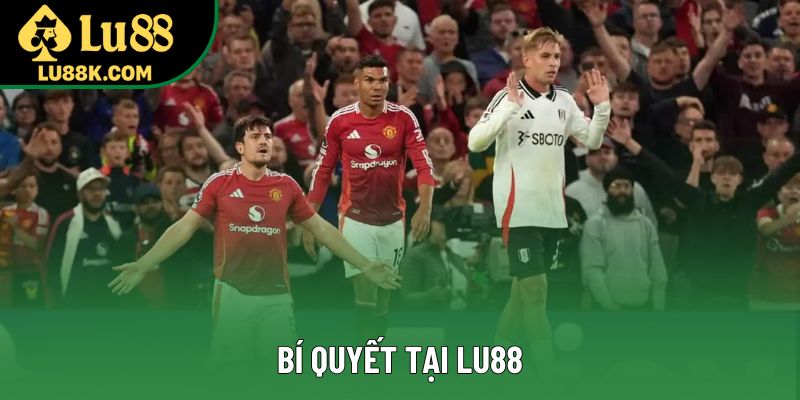 Bí quyết tại Lu88 Bí quyết tại Lu88