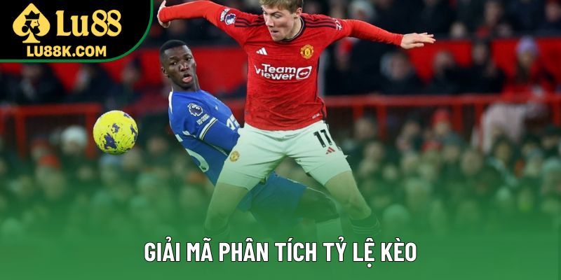 Giải mã phân tích tỷ lệ kèo Giải mã phân tích tỷ lệ kèo