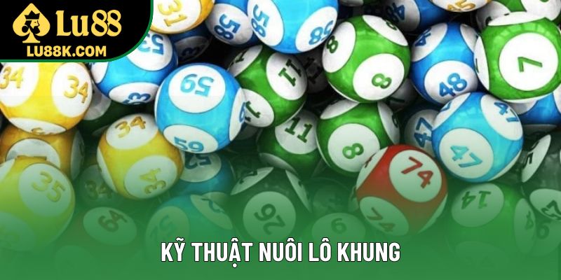 Kỹ Thuật Nuôi Lô Khung: Bí Quyết Thành Công Cho Người Mới