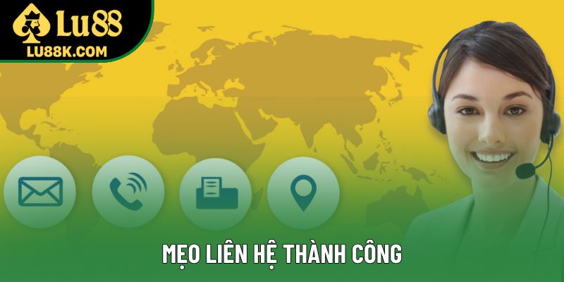 Mẹo liên hệ thành công Mẹo liên hệ thành công